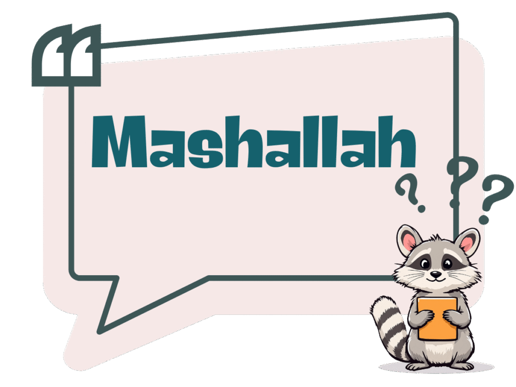 ça veut dire quoi Mashallah