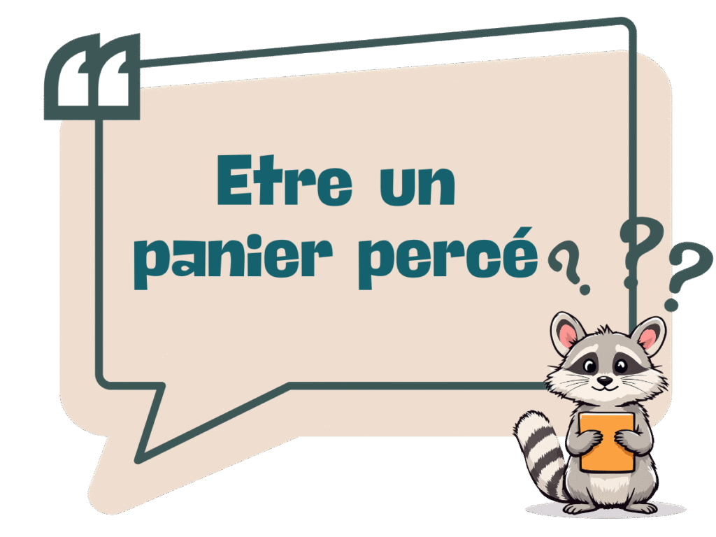 être un panier percé