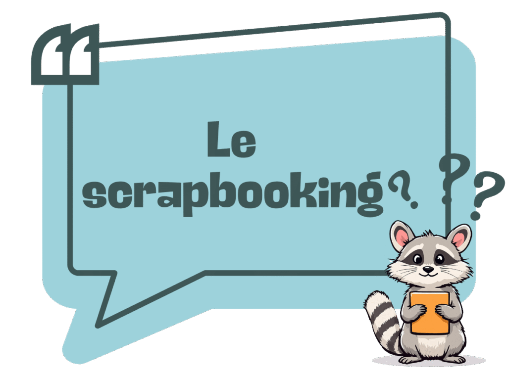 ça veut dire quoi le scrapbooking